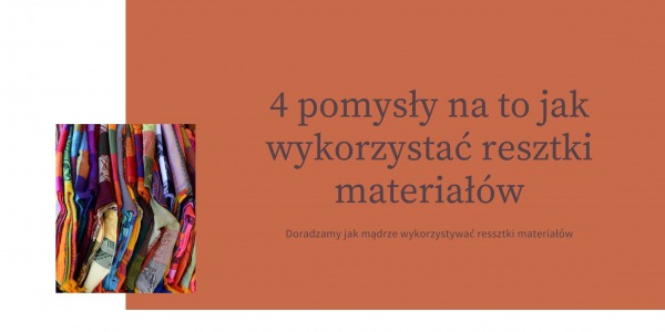 4 ідеї, як використовувати залишки матеріалів